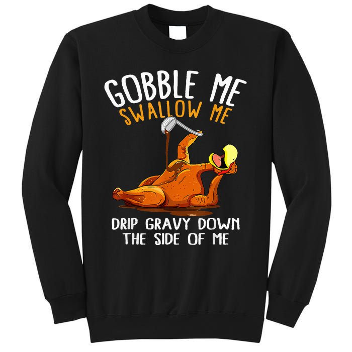 Gobble Me Swallow Me   Funny Thanksgiving Sweatshirt