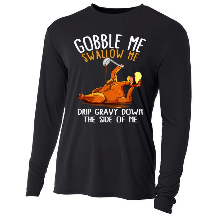 Gobble Me Swallow Me   Funny Thanksgiving Cooling Performance Long Sleeve Crew