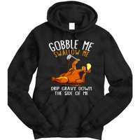 Gobble Me Swallow Me   Funny Thanksgiving Tie Dye Hoodie