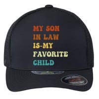 Groovy My Son In Law Is My Favorite Child Funny Son In Law Flexfit Unipanel Trucker Cap