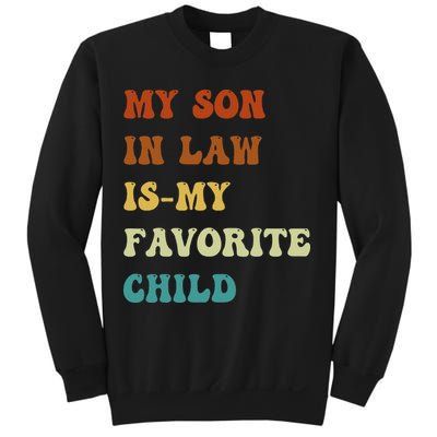 Groovy My Son In Law Is My Favorite Child Funny Son In Law Sweatshirt