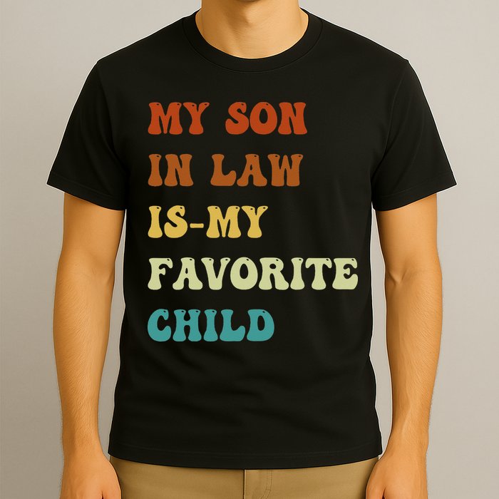 Groovy My Son In Law Is My Favorite Child Funny Son In Law T-Shirt