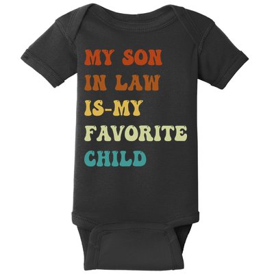 Groovy My Son In Law Is My Favorite Child Funny Son In Law Baby Bodysuit