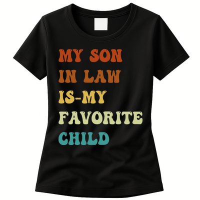 Groovy My Son In Law Is My Favorite Child Funny Son In Law Womens T-Shirt