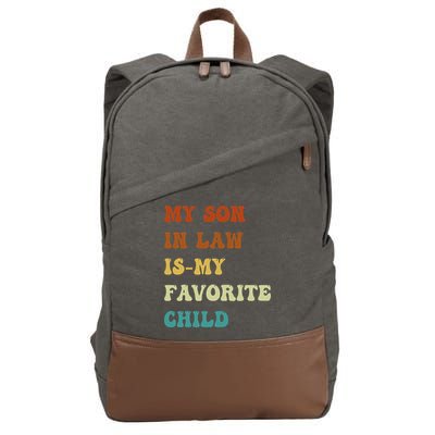 Groovy My Son In Law Is My Favorite Child Funny Son In Law Cotton Canvas Backpack