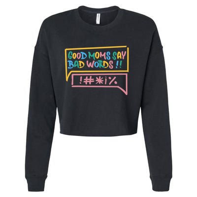 Good Moms Say Bad Words Cursing Cropped Pullover Crew