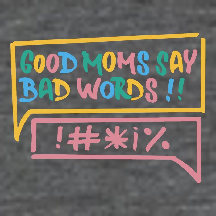 Good Moms Say Bad Words Cursing Backpack