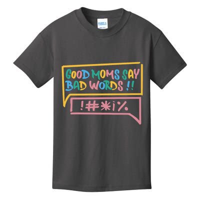 Good Moms Say Bad Words Cursing Kids T-Shirt