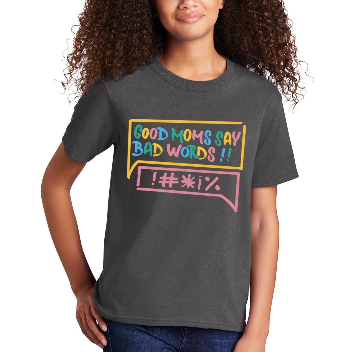 Good Moms Say Bad Words Cursing Kids T-Shirt