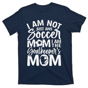 Goalkeeper Mom Soccer Goalie Mama Mothers Day T-Shirt