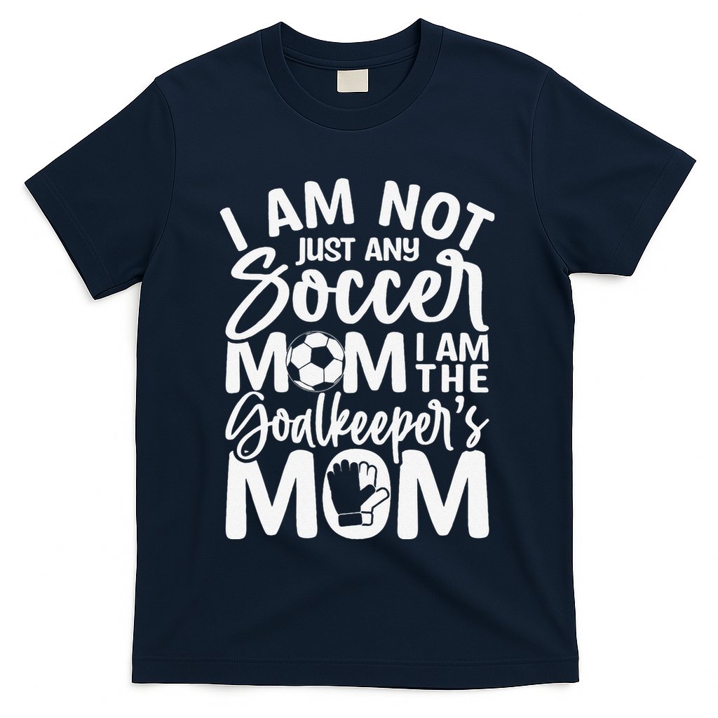 Goalkeeper Mom Soccer Goalie Mama Mothers Day T-Shirt