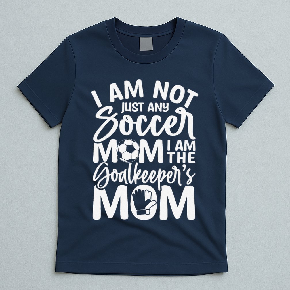 Goalkeeper Mom Soccer Goalie Mama Mothers Day T-Shirt