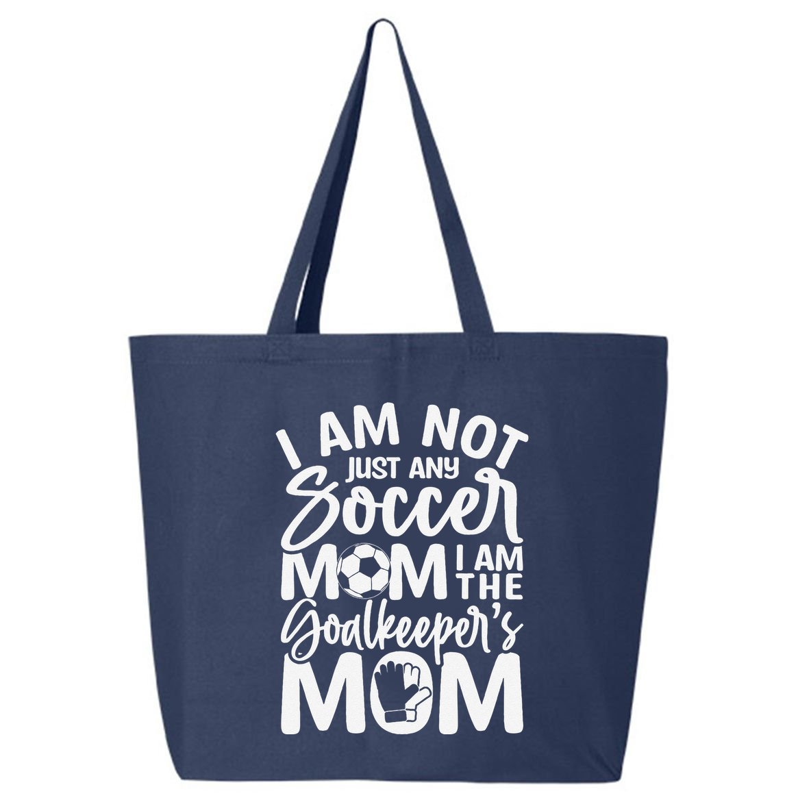 Goalkeeper Mom Soccer Goalie Mama Mothers Day 25L Jumbo Tote