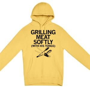 Grilling Meat Softly With His Tongs Funny Grilling Bbq Meaningful Gift Premium Pullover Hoodie