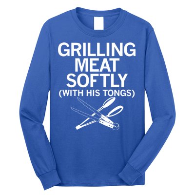 Grilling Meat Softly With His Tongs Funny Grilling Bbq Meaningful Gift Long Sleeve Shirt