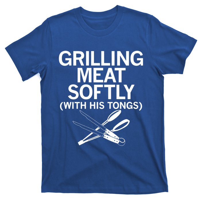 Grilling Meat Softly With His Tongs Funny Grilling Bbq Meaningful Gift T-Shirt