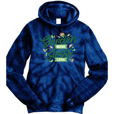 Garden More Stress Less Tie Dye Hoodie