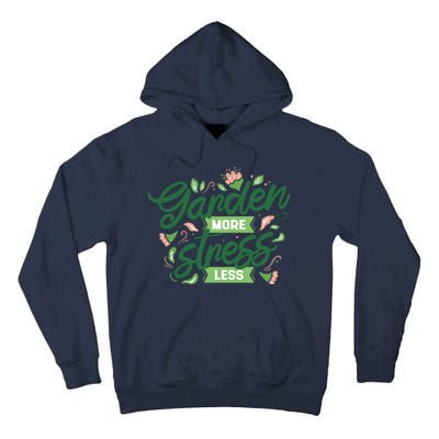 Garden More Stress Less Tall Hoodie