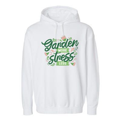 Garden More Stress Less Garment-Dyed Fleece Hoodie