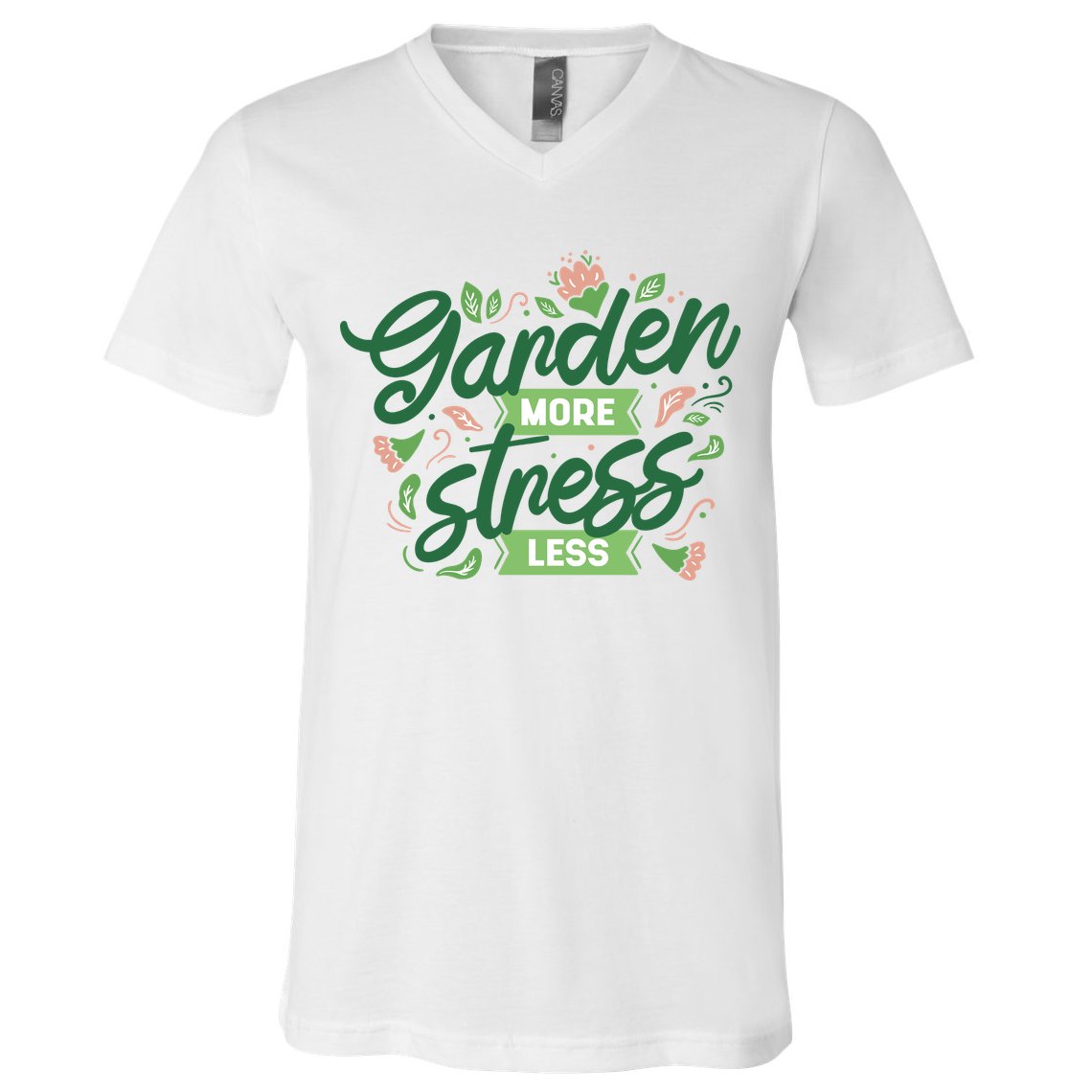 Garden More Stress Less V-Neck T-Shirt