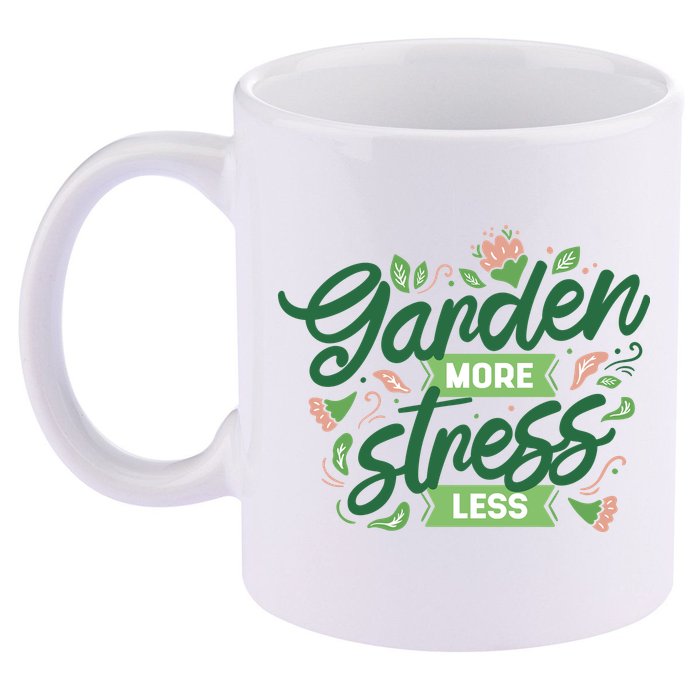 Garden More Stress Less 11oz C Handle Ceramic Mug