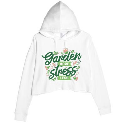 Garden More Stress Less Crop Fleece Hoodie