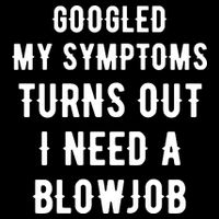 Googled My Symptoms Turns Out I Need A Blowjob Flat Bill Trucker Hat