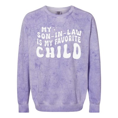 Groovy My Son In Law Is My Favorite Child Funny Family Colorblast Crewneck Sweatshirt