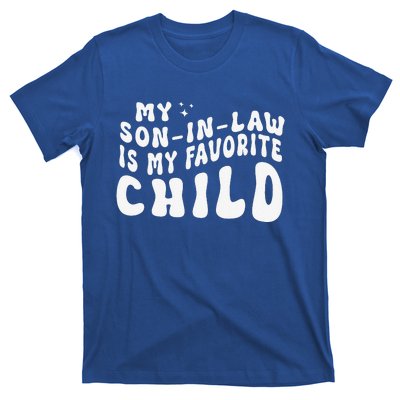 Groovy My Son In Law Is My Favorite Child Funny Family T-Shirt