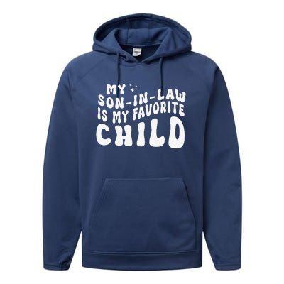 Groovy My Son In Law Is My Favorite Child Funny Family Performance Fleece Hoodie