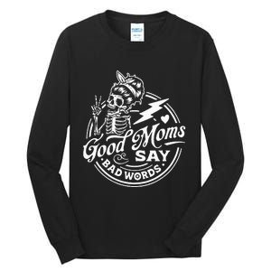 Good Mom Says Bad Words Messy Bun Skull Thanksiving Tall Long Sleeve T-Shirt