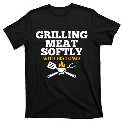 Grilling Meat Softly With His Tongs Funny Grill Barbecue Dad T-Shirt