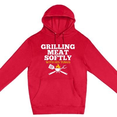 Grilling Meat Softly With His Tongs Funny Grill Barbecue Dad Premium Pullover Hoodie