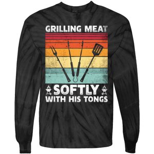 Grilling Meat Softly With His Tongs Funny Grilling Bbq Quote Tie-Dye Long Sleeve Shirt