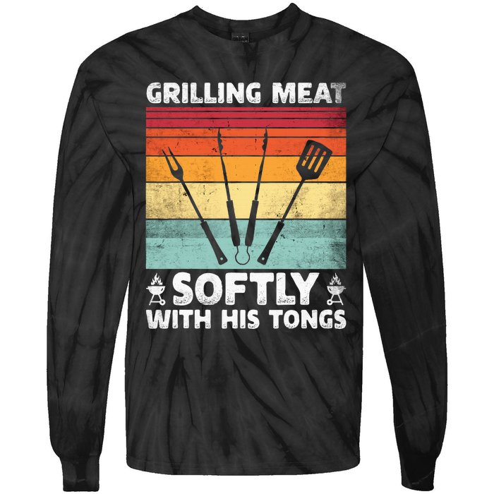 Grilling Meat Softly With His Tongs Funny Grilling Bbq Quote Tie-Dye Long Sleeve Shirt