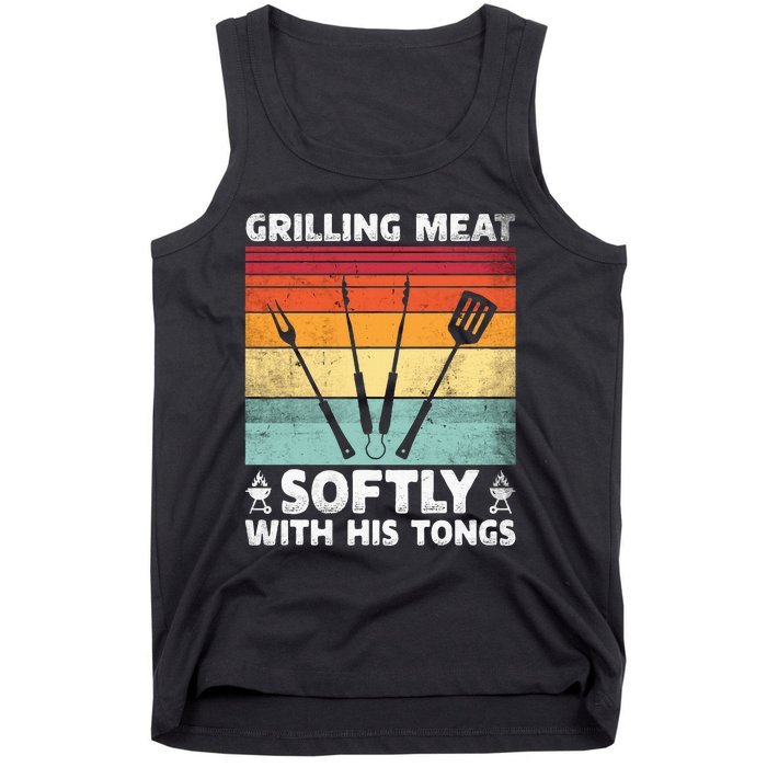 Grilling Meat Softly With His Tongs Funny Grilling Bbq Quote Tank Top