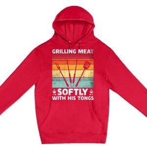 Grilling Meat Softly With His Tongs Funny Grilling Bbq Quote Premium Pullover Hoodie