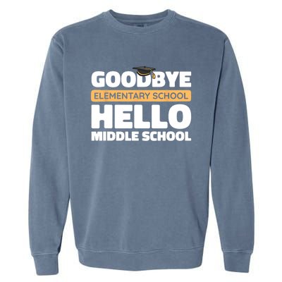 Goodbye Middle School Hello High School 8th Grade Graduation Garment-Dyed Sweatshirt