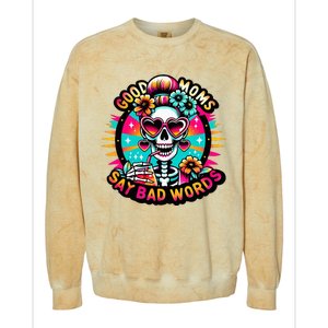 Good Moms Say Bad Words Cool Colorblast Crewneck Sweatshirt