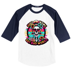 Good Moms Say Bad Words Cool Baseball Sleeve Shirt