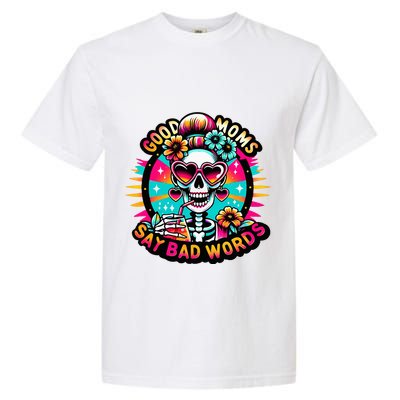 Good Moms Say Bad Words Cool Garment-Dyed Heavyweight T-Shirt