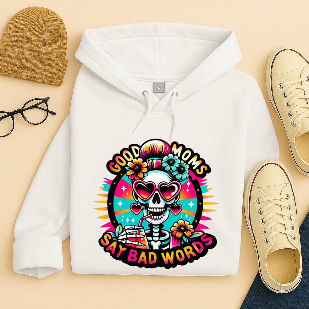 Good Moms Say Bad Words Cool Hoodie