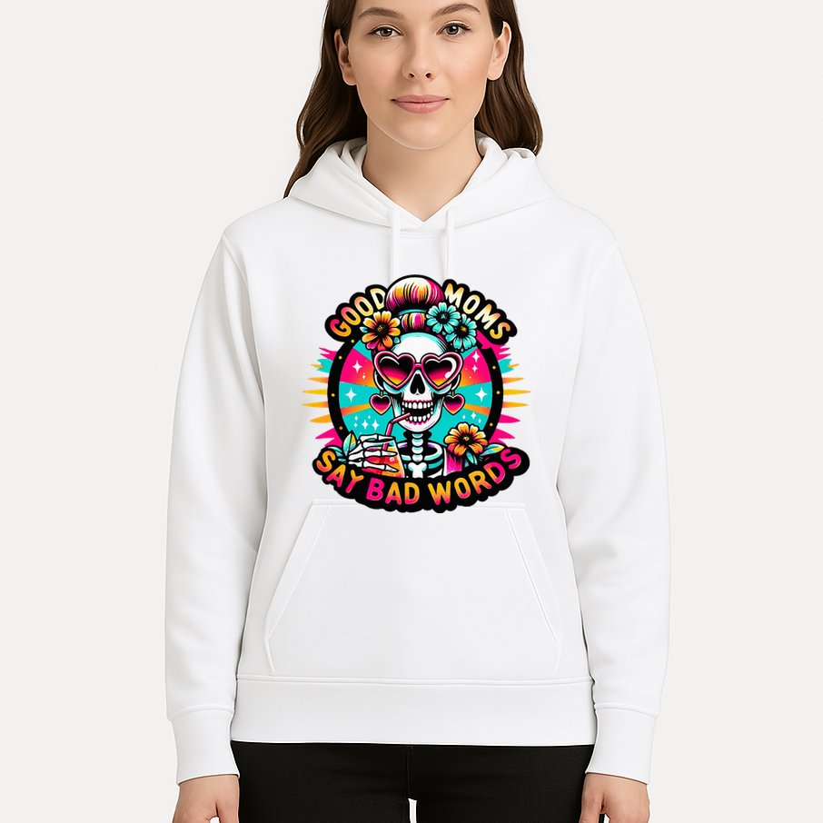 Good Moms Say Bad Words Cool Hoodie