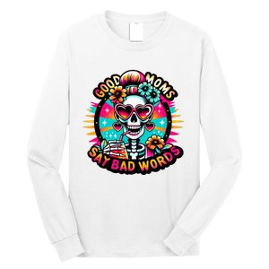 Good Moms Say Bad Words Cool Long Sleeve Shirt