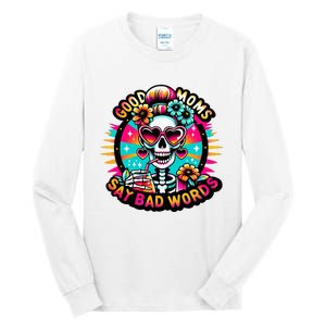 Good Moms Say Bad Words Cool Tall Long Sleeve T-Shirt