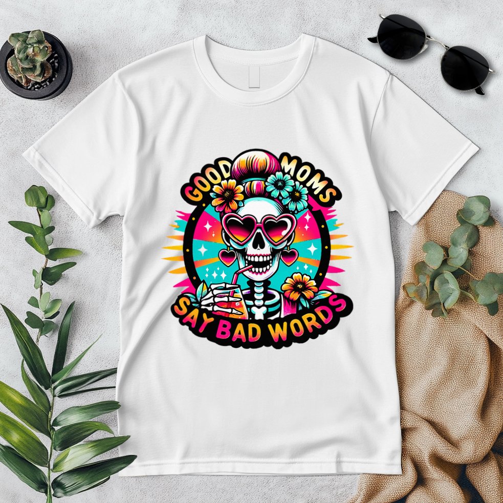 Good Moms Say Bad Words Cool Premium T-Shirt