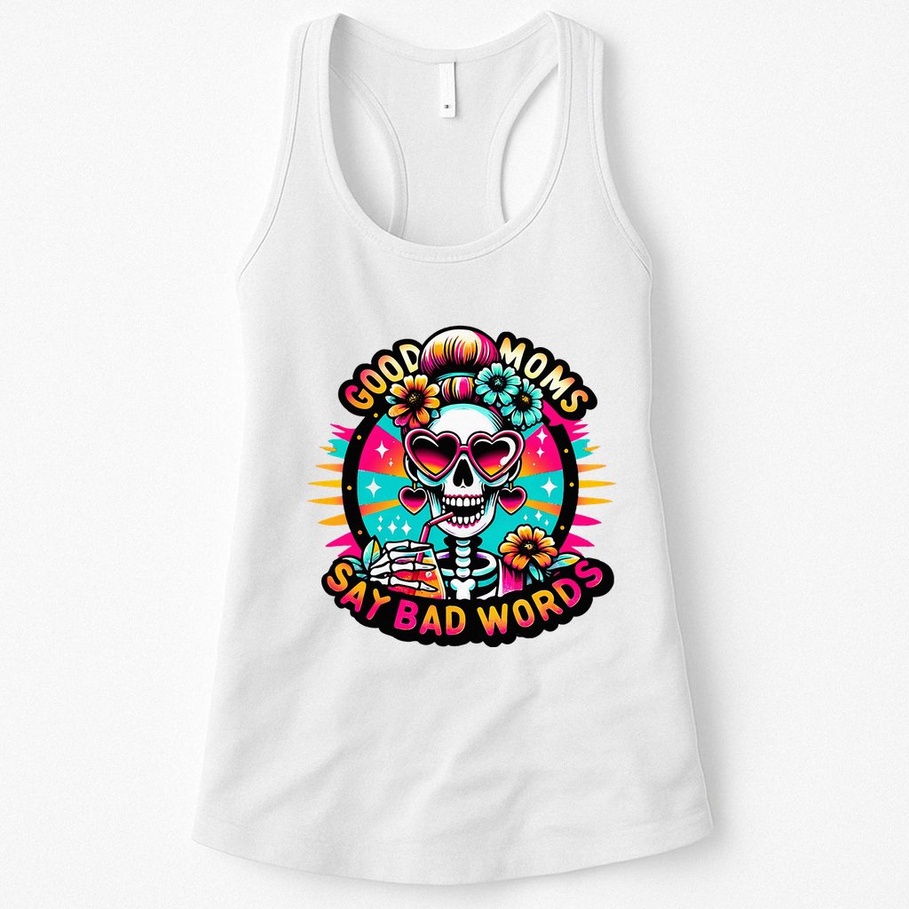 Good Moms Say Bad Words Cool Womens Tank Top