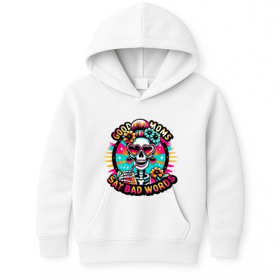Good Moms Say Bad Words Cool Kids Hoodie