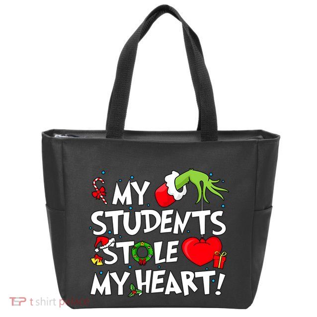 Grinchmas My Student Stole My Heart Christmas Holiday Season Teacher Zip Tote Bag