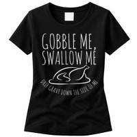 Gobble Me Swallow Me Funny Thanksgiving Womens T-Shirt